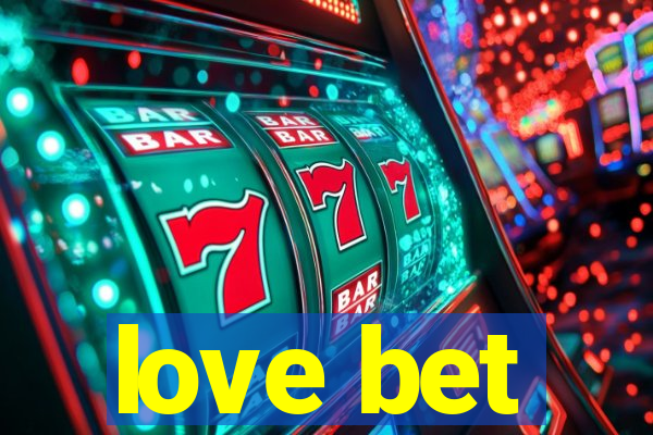 love bet